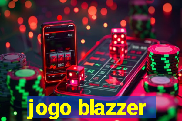 jogo blazzer